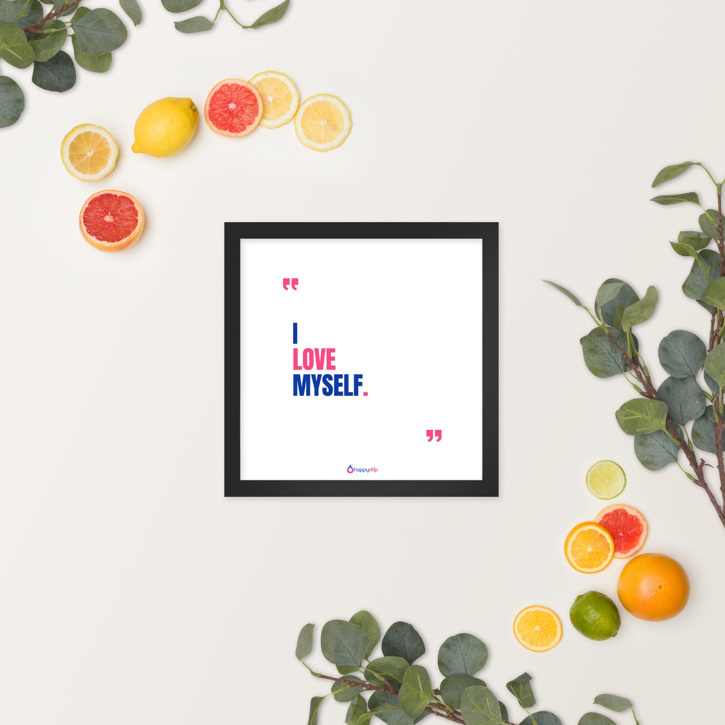 I LOVE MYSELF - Framed Poster