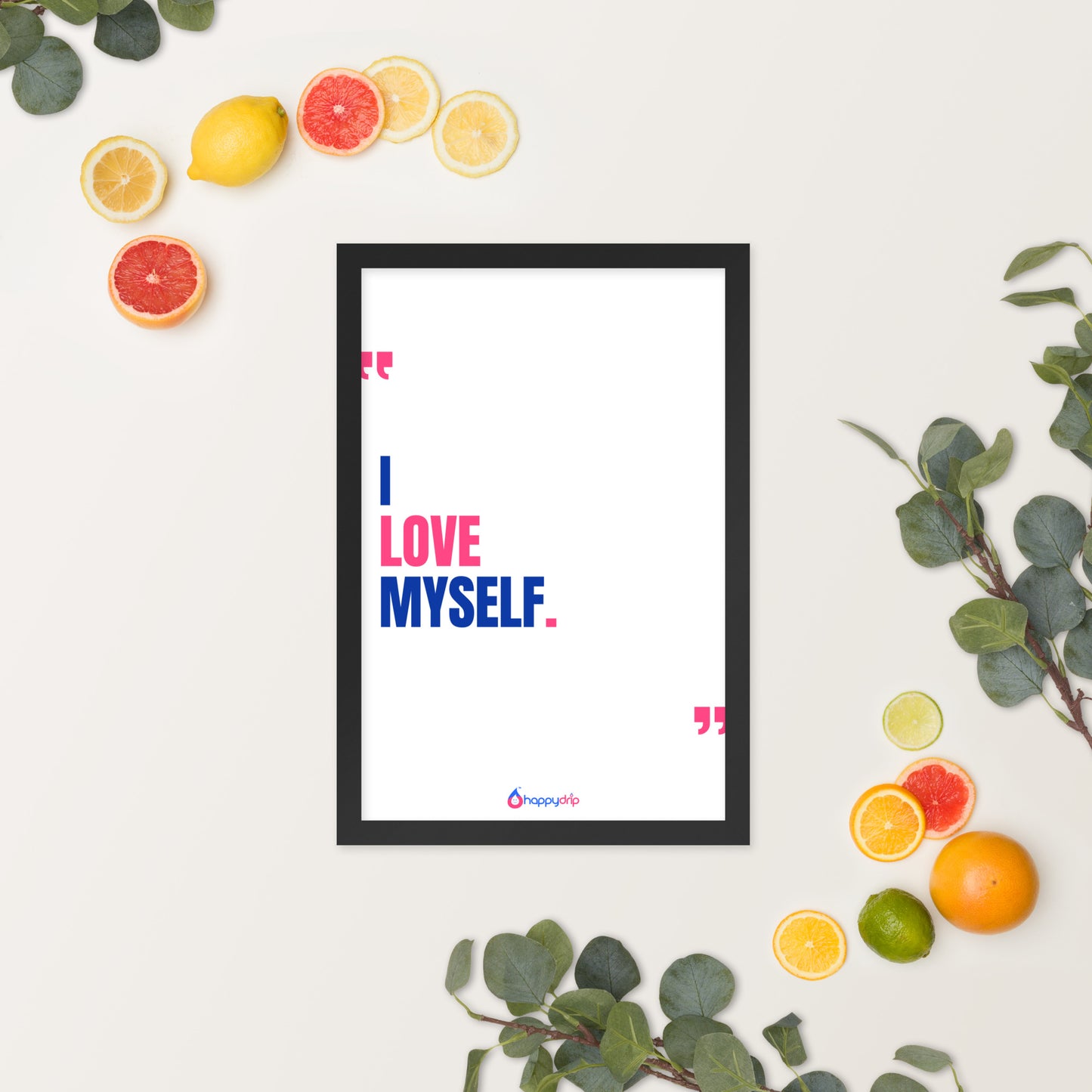 I LOVE MYSELF - Framed Poster