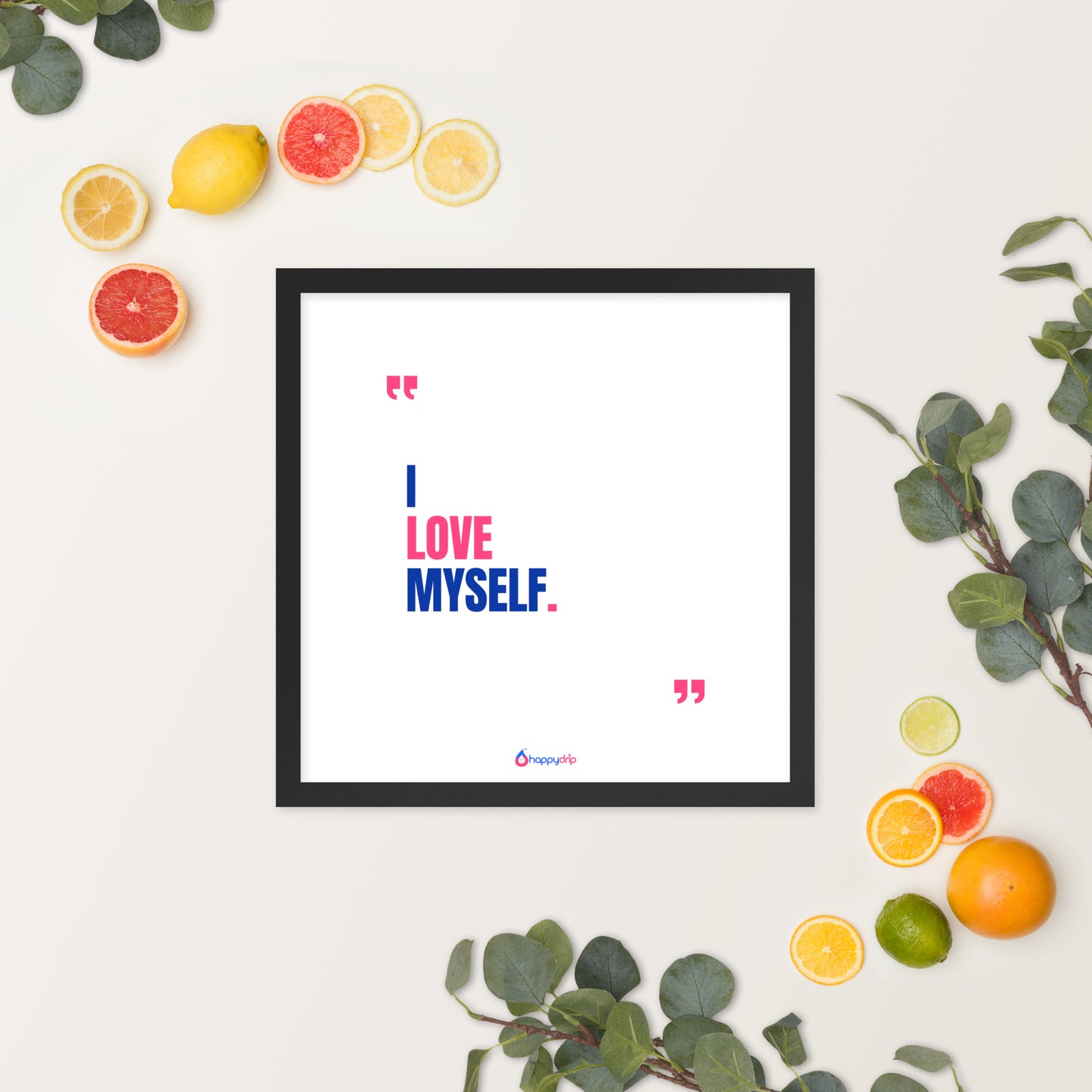 I LOVE MYSELF - Framed Poster