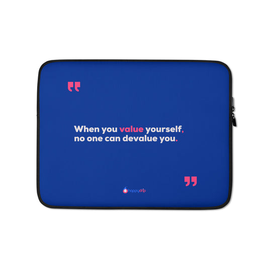 When you value yourself, no one can devalue you - Navy Blue Laptop Sleeve