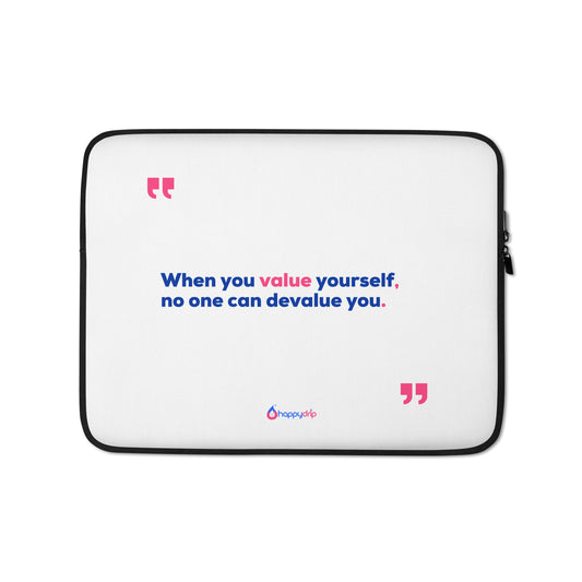 When you value yourself, no one can devalue you - White Laptop Sleeve