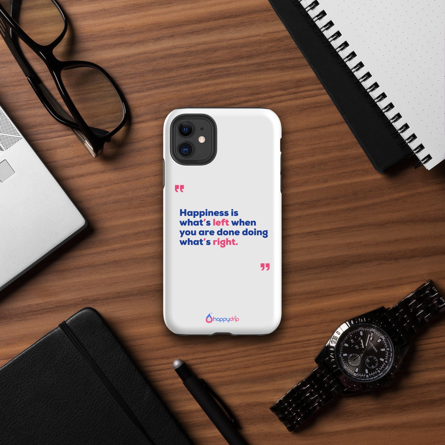 Happiness is what's left when you are done doing what's right - White Tough Case for iPhone®