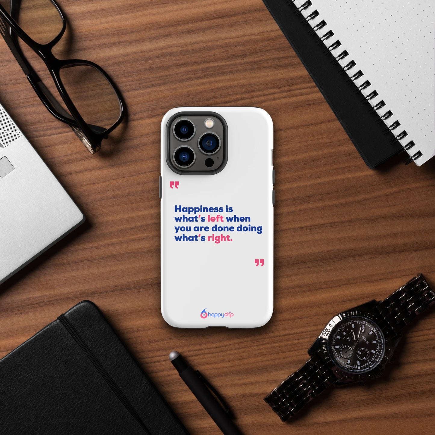 Happiness is what's left when you are done doing what's right - White Tough Case for iPhone®