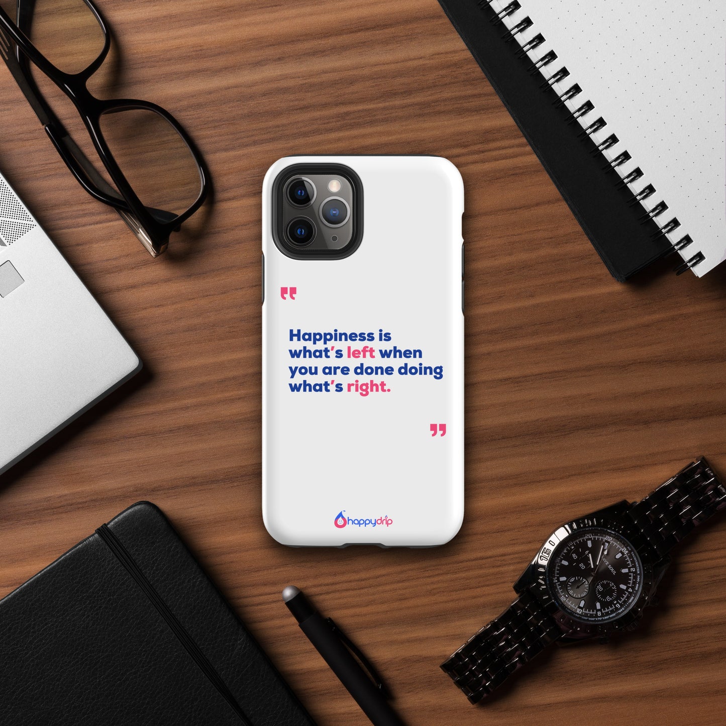 Happiness is what's left when you are done doing what's right - White Tough Case for iPhone®