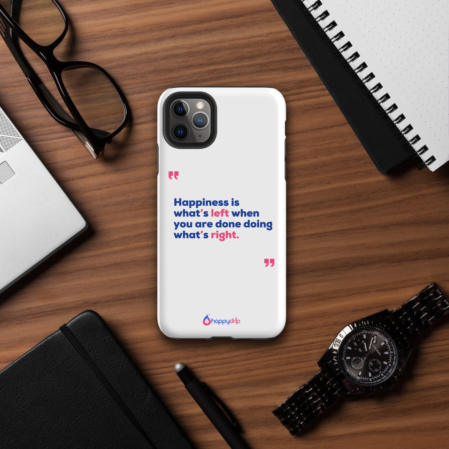 Happiness is what's left when you are done doing what's right - White Tough Case for iPhone®