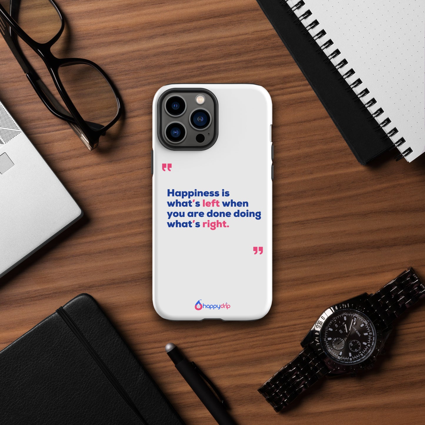 Happiness is what's left when you are done doing what's right - White Tough Case for iPhone®