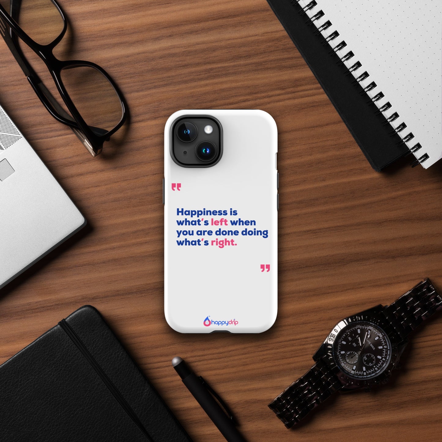 Happiness is what's left when you are done doing what's right - White Tough Case for iPhone®