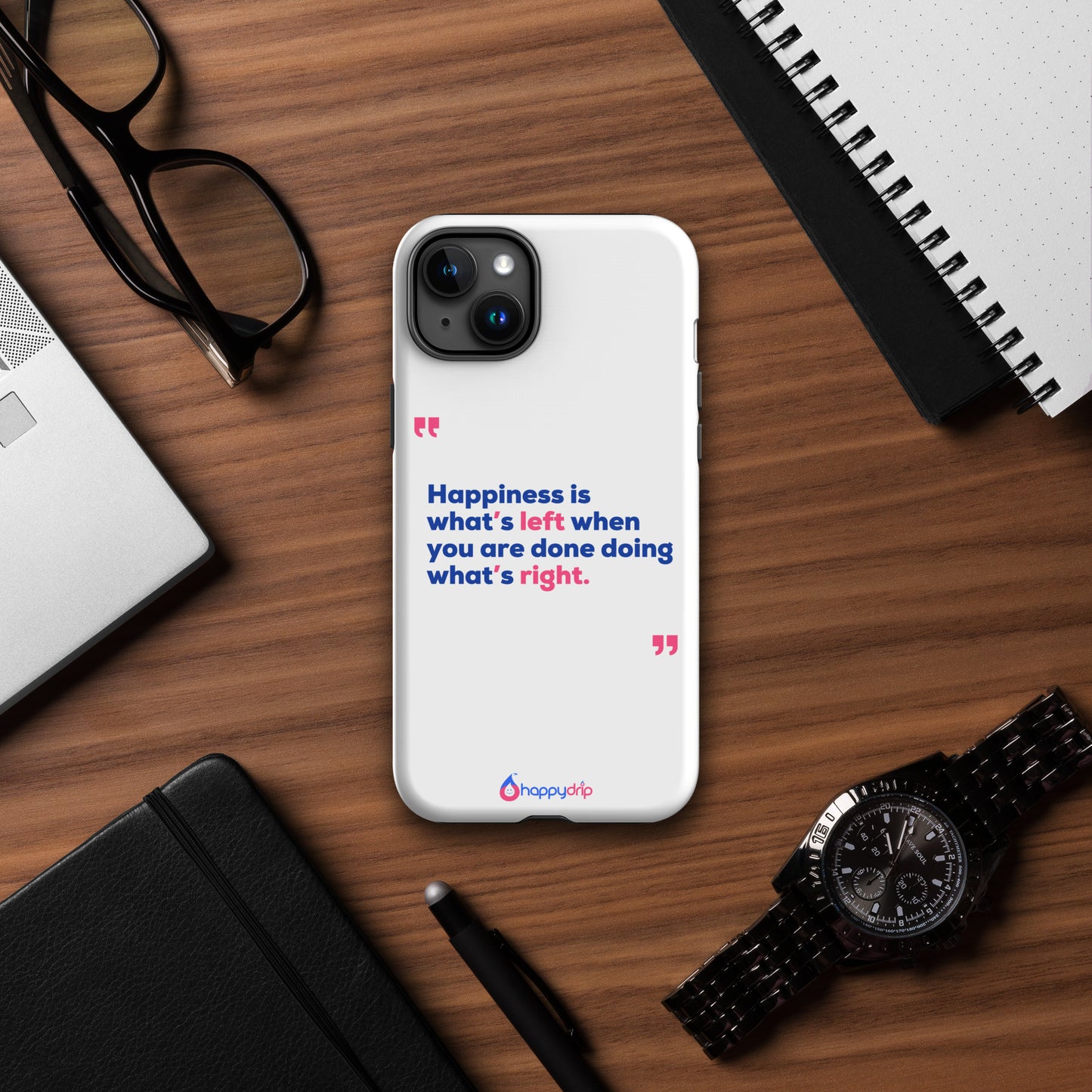 Happiness is what's left when you are done doing what's right - White Tough Case for iPhone®